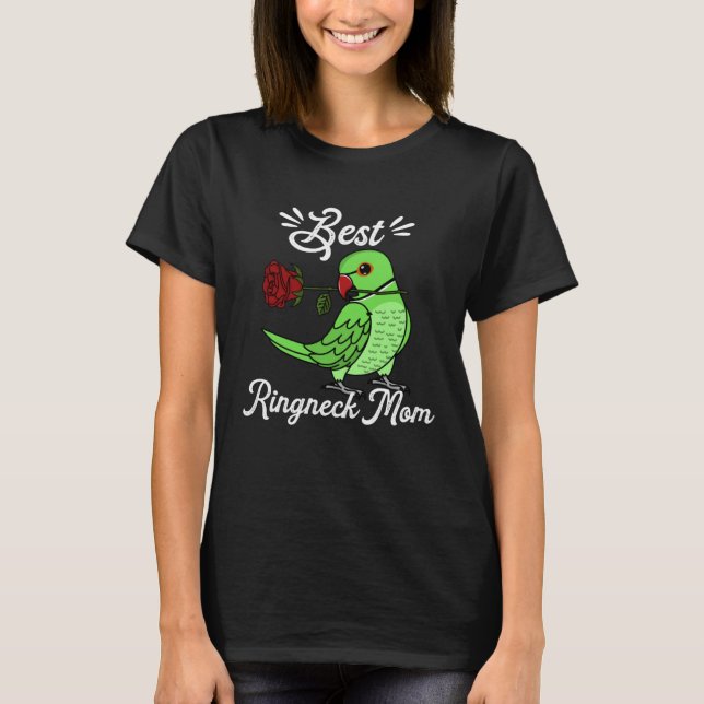 Best Parrot Mum I Green Indian Ringneck T-Shirt (Front)