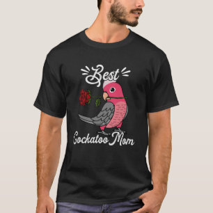 Best Parrot Mum I Rose breasted Galah Cockatoo T-Shirt