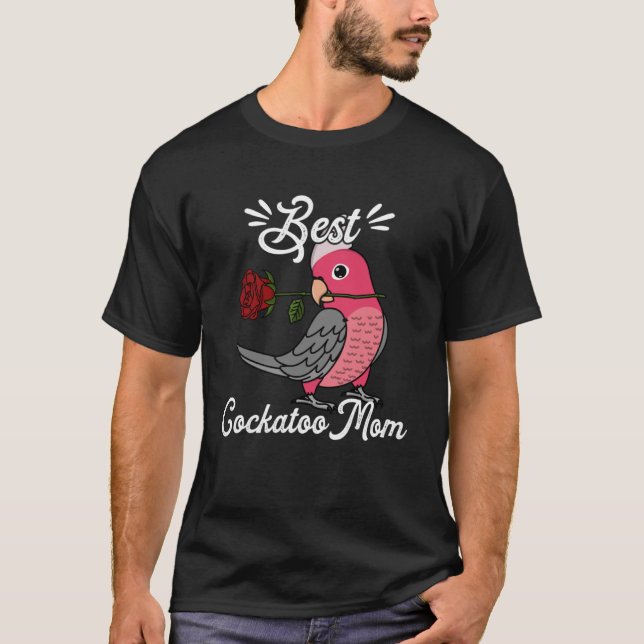 Best Parrot Mum I Rose breasted Galah Cockatoo T-Shirt (Front)