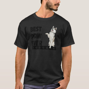 Best Paw Ever Siberian Alaskan Husky Dad Fathers D T-Shirt