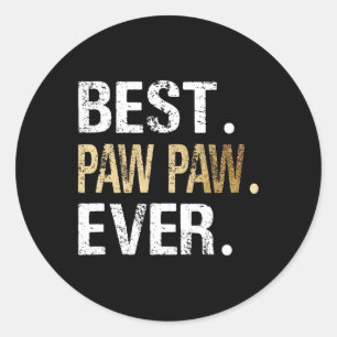best paw paw ever special grandpa classic round sticker