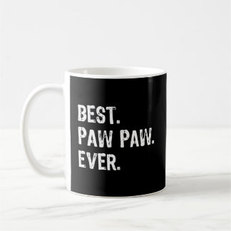 Best Pawpaw Ever Father'S Day Gift Christmas Chris Coffee Mug