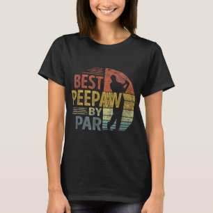 Best Peepaw By Par Father's Day Golf Gift Grandpa T-Shirt