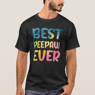 Best Peepaw Ever Father's Day Peepaw T-Shirt