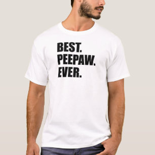 Best Peepaw Ever T-Shirt
