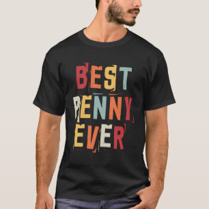 Best Penny Ever Popular Retro Birth Names Penny Co T-Shirt