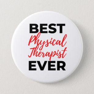 Best Physical Therapist Ever 2 7.5 Cm Round Badge