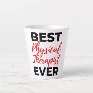 Best Physical Therapist Ever 2 Latte Mug