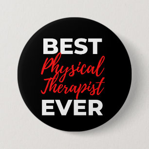 Best Physical Therapist Ever 7.5 Cm Round Badge
