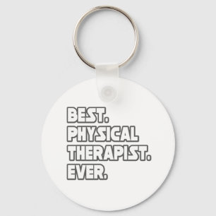 Best Physical Therapist Ever Key Ring