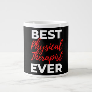 Best Physical Therapist Ever Large Coffee Mug