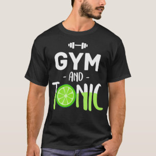 Best Physical Wellness Gifts Gym Tonic Men T T-Shirt