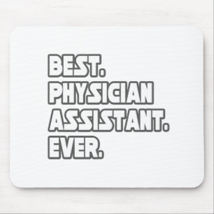 Best Physician Assistant Ever Mouse Pad
