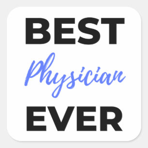 Best Physician Ever 2 Square Sticker