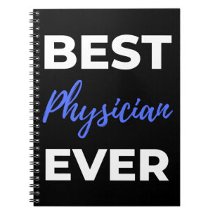 Best Physician Ever Notebook