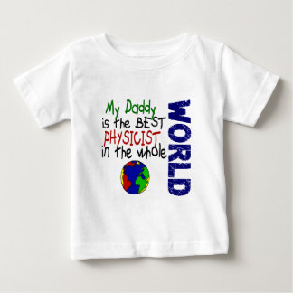 Best Physicist In World 2 (Daddy) Baby T-Shirt