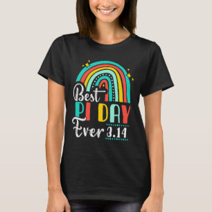 Best Pi Day Ever Mathematics Gifts Teachers Studen T-Shirt