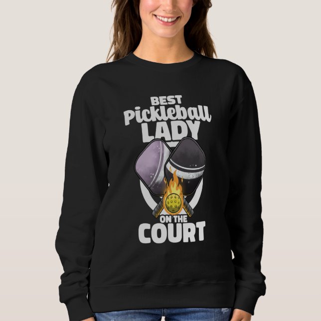 Best Pickleball Lady Paddle Pickleballer Lucky Pic Sweatshirt (Front)