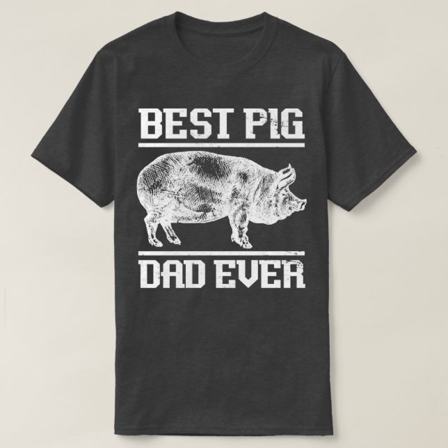 Best Pig Dad Ever Pig T-Shirt (Design Front)