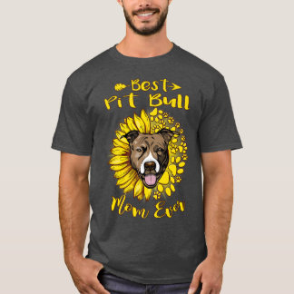 Best Pit Bull Dog Mum Ever Sunflower Funny Paw Dog T-Shirt