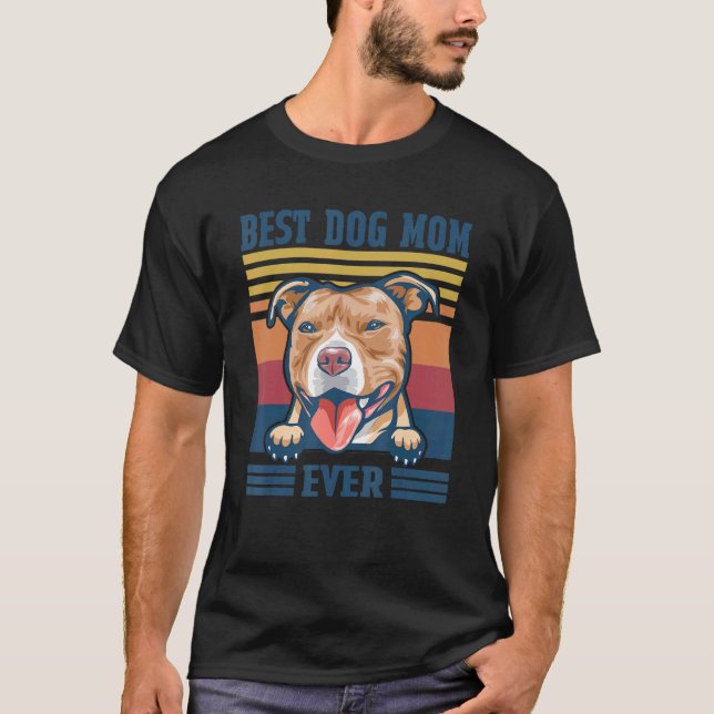 Best Pit Bull Mum Ever  Dog Mum Mother's Day  5 T-Shirt (Front)
