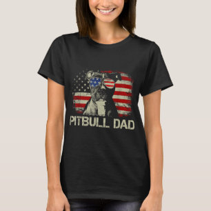 Best Pitbull Dad Ever American Flag 4th Of July Gi T-Shirt