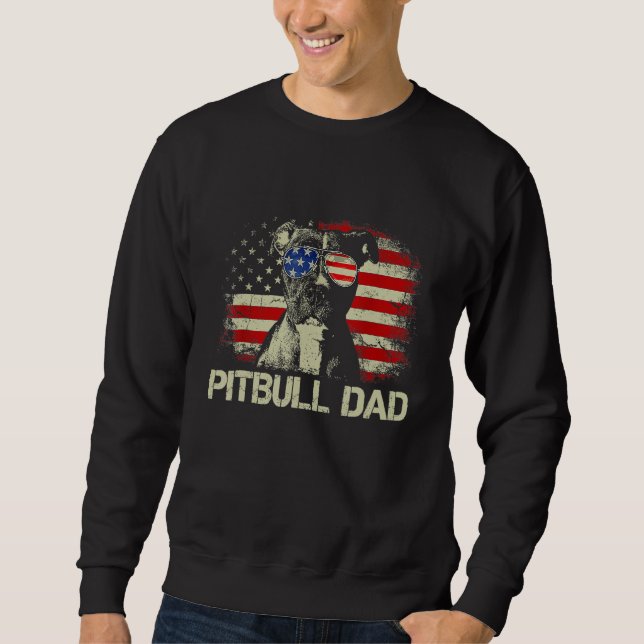 Best Pitbull Dad Ever  American Flag 4th Of July Sweatshirt (Front)