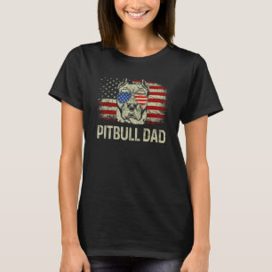 Best Pitbull Dad Ever American Flag 4th Of July T-Shirt