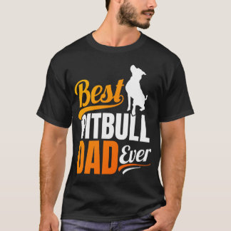 Best Pitbull Dad Ever T-Shirt