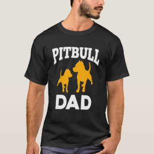 Best Pitbull Dad Quote Dog Family Pet T-Shirt