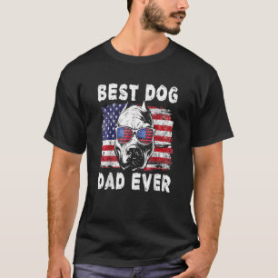 Best Pitbull Dog Dad Ever American Flag 4th Of Jul T-Shirt