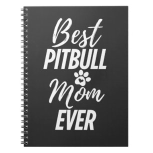 Best Pitbull Dog Mum Ever Notebook