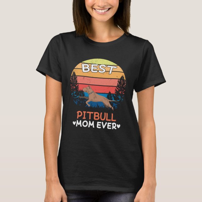 Best Pitbull Mom Ever Retro Vintage T-Shirt (Front)