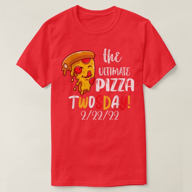 Best Pizza Twosday Tuesday February 22nd 2022 100  T-Shirt (Design Front)