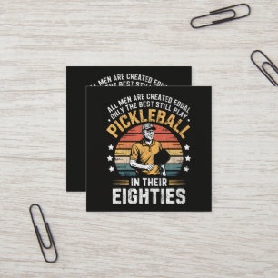 Best Play Pickleball In Their Eighties Square Business Card