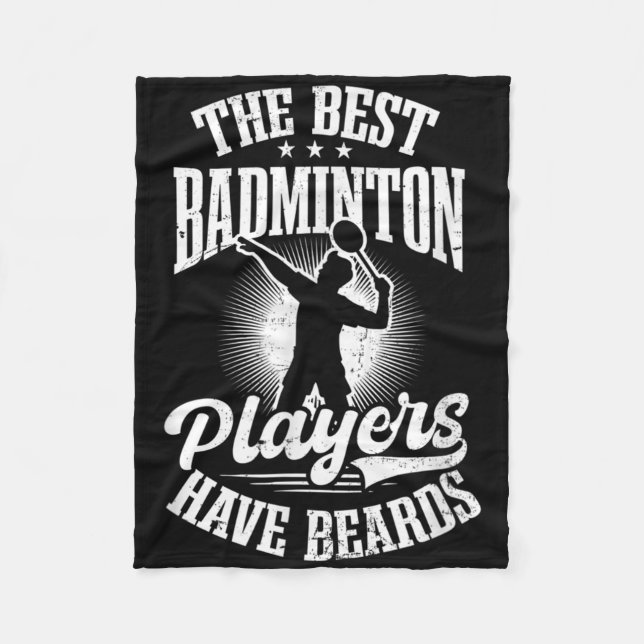 Best Players Have Beards Design Badminton Player  Fleece Blanket (Front)