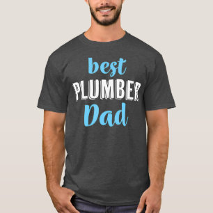 Best Plumber Dad Funny Tee From Daughter Son