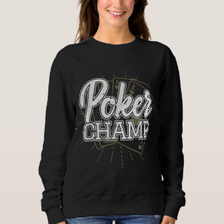 Best Poker Player Poker Cards Game Sweatshirt