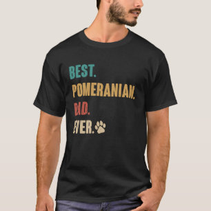 Best Pomeranian Dad Ever Pom Dog T-Shirt
