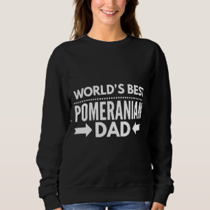 Best Pomeranian Dad Sweatshirt