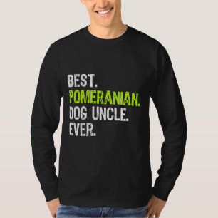 Best Pomeranian Dog Uncle Ever T-Shirt