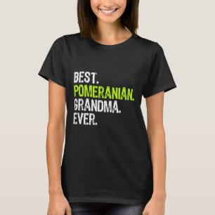Best Pomeranian Grandma Ever Dog Lover T-Shirt