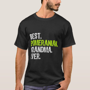 Best Pomeranian Grandma Ever Dog Lover T-Shirt