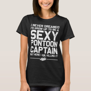 Best Pontoon Captain Art For Men Women Boating Pon T-Shirt