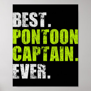 Best Pontoon Captain Ever Funny Boat Boating Gifts Poster