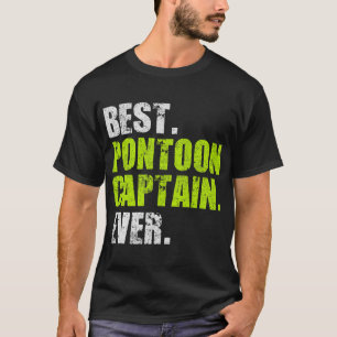 Best Pontoon Captain Ever Funny Boat Boating Gifts T-Shirt