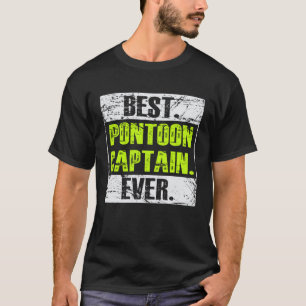 Best Pontoon Captain ever nautical Ship Cruise Oce T-Shirt