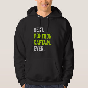 Best Pontoon Captain Ever Pontoon Boat Party Hoodie