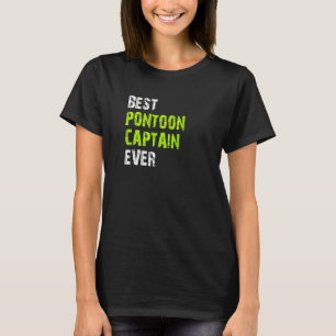 Best Pontoon Captain Ever Pontoon Boat Party Vinta T-Shirt