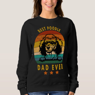 Best Poodle Dad Ever Poodle Fathers Day Sweatshirt